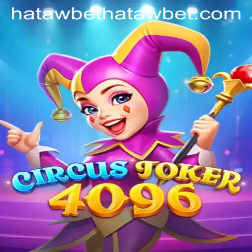 CircusJoker4096: A Thrilling New Game Experience Featuring Hatawbet