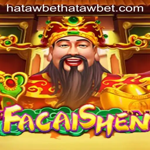 Exploring the Exciting World of FaCaiShen: A Guide to Success on Hatawbet