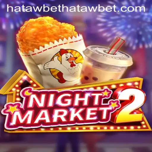 Exploring the Dynamic World of NightMarket2: An In-Depth Guide with Hatawbet