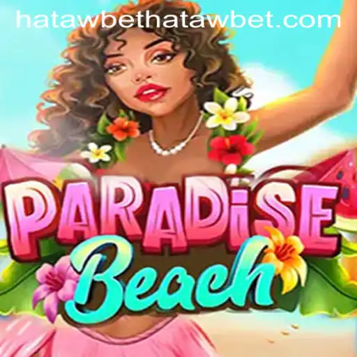 Exploring ParadiseBeach: A Dive into the World of HatawBet Gaming
