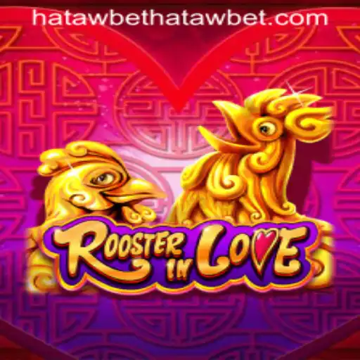 RoosterInLove: A Dive into the Exciting World of Hatawbet's Latest Gaming Sensation